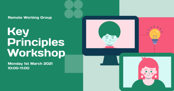 Remote Working Group: Key Principles Workshop