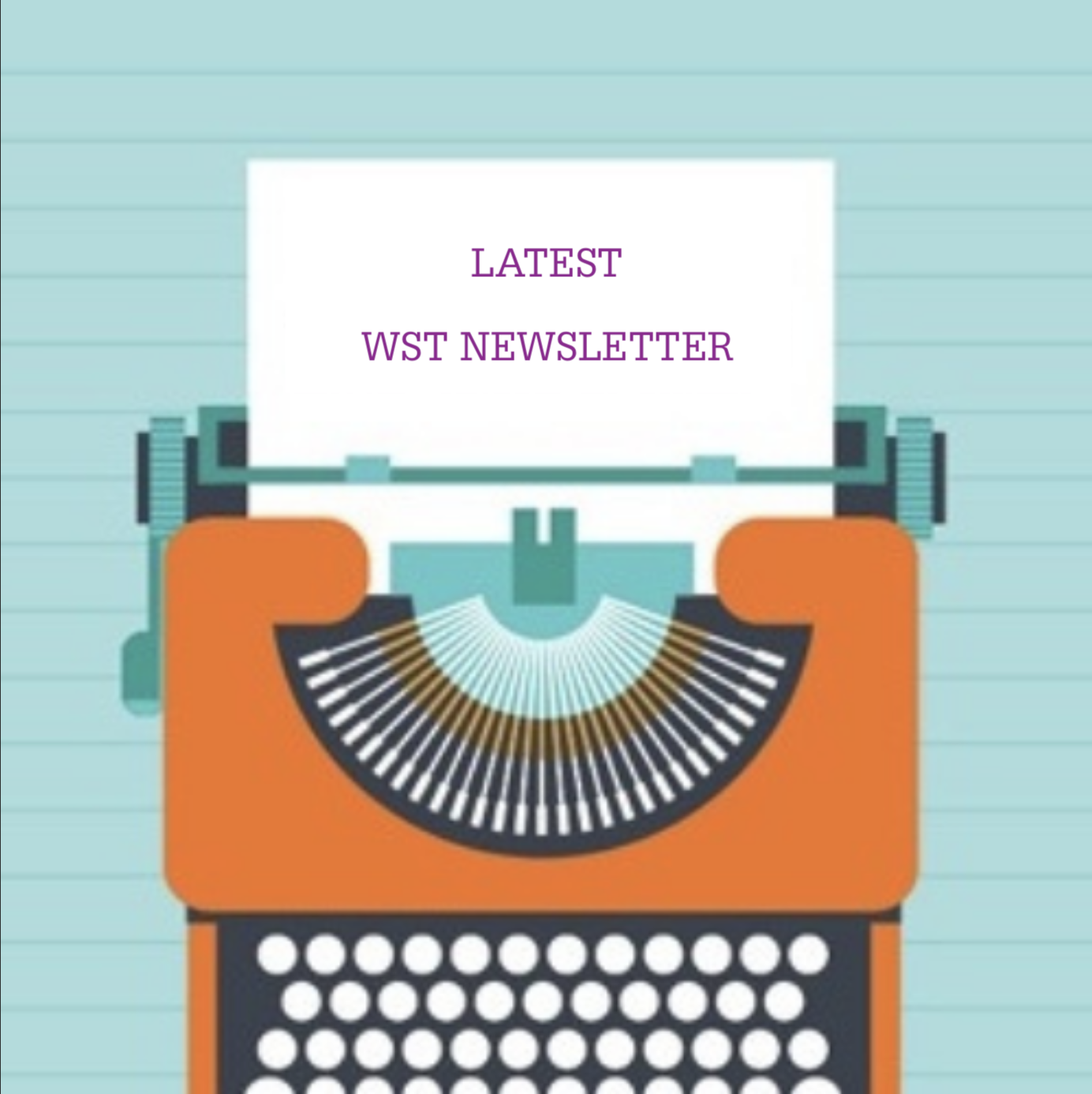 Welcome to the WST September Newsletter